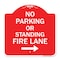 Signmission No Parking or Standing Fire Lane W/ Right Arrow, Red & White Aluminum Sign, 18" x 18", RW-1818-23682 A-DES-RW-1818-23682 - alternate 1